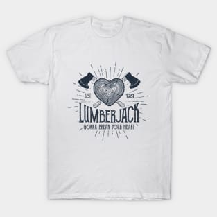 Lumberjack Gonna Break Your Heart T-Shirt